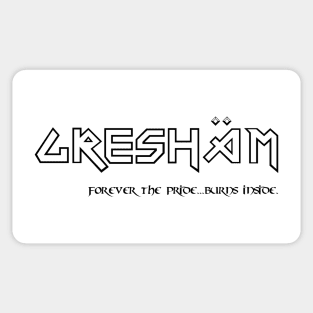 Gresham....the pride Sticker